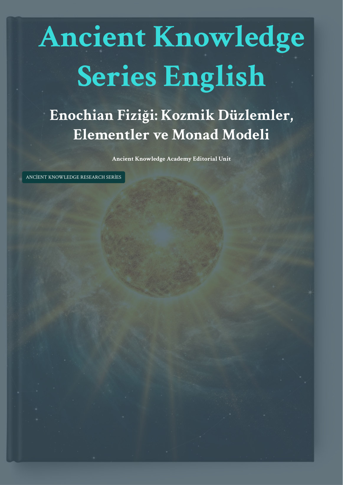 Enochian Fiziği: Kozmik Düzlemler, Elementler ve Monad Modeli first page thumbnail