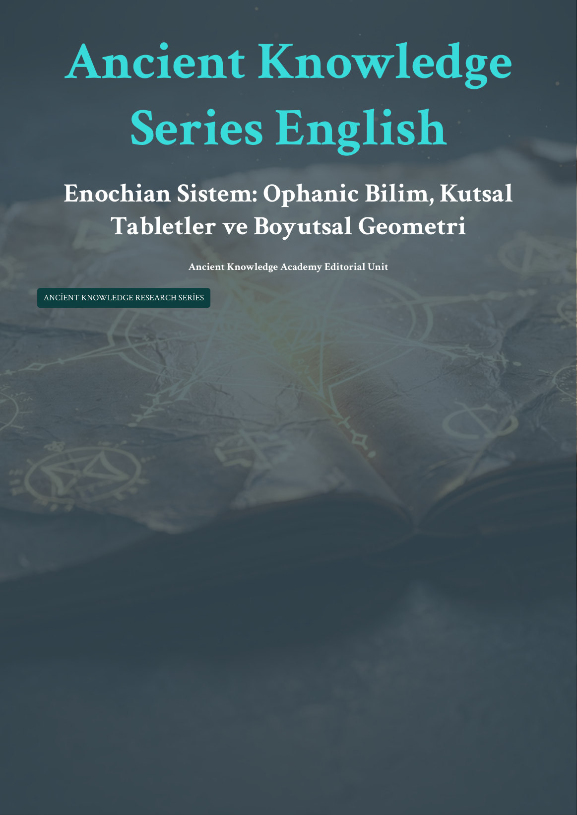 Enochian Sistem: Ophanic Bilim, Kutsal Tabletler ve Boyutsal Geometri first page thumbnail